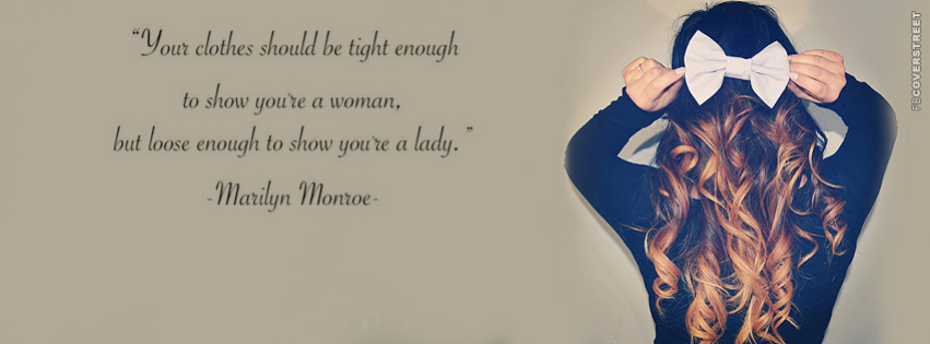 Show Youre A Woman Marilyn Monroe Quote  Facebook Cover