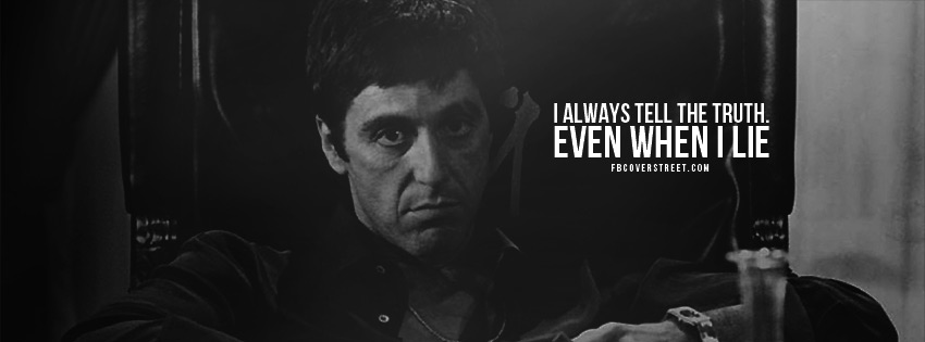 Scarface The Truth Quote Facebook Cover