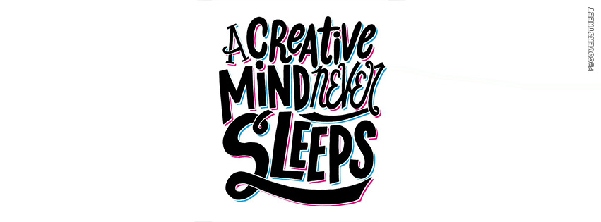 A Creative Mind Never Sleeps  Wallpaper