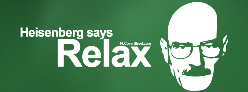 Breaking Bad Heisenberg Says Relax Wallpaper