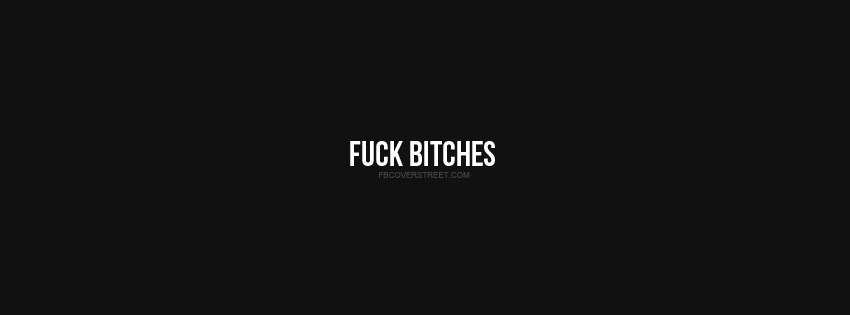 Fuck Bitches Wallpaper