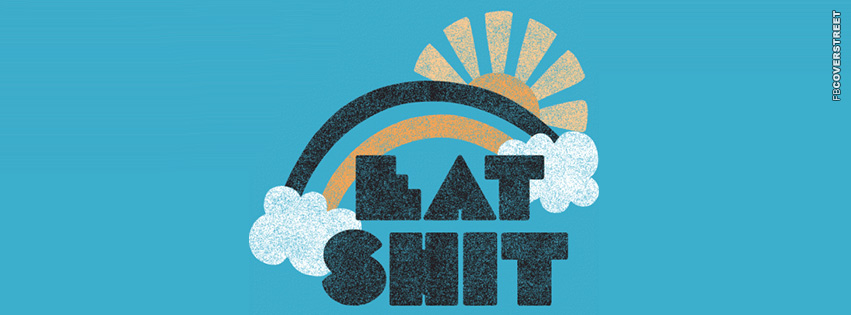 Eat Shit  Picture