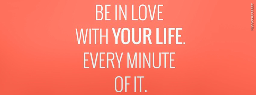 Be In Love With Every Minute of Your Life  Wallpaper