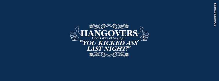Hangovers Are Gods Way Of Saying You Kicked Ass Last Night  Wallpaper