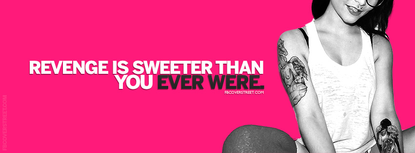 Revenge Is Sweeter Than You Ever Were Quote Picture