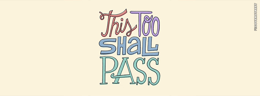 This Too Shall Pass  Wallpaper