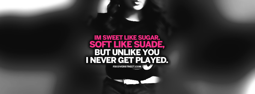 I Never Get Played Quote  Wallpaper