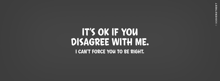 Its Okay If You Disagree With Me  Picture