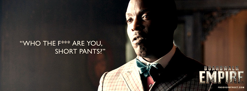 Boardwalk Empire Chalky White Short Pants Quote Wallpaper