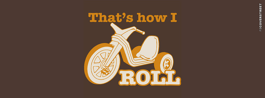 Thats How I Roll  Picture
