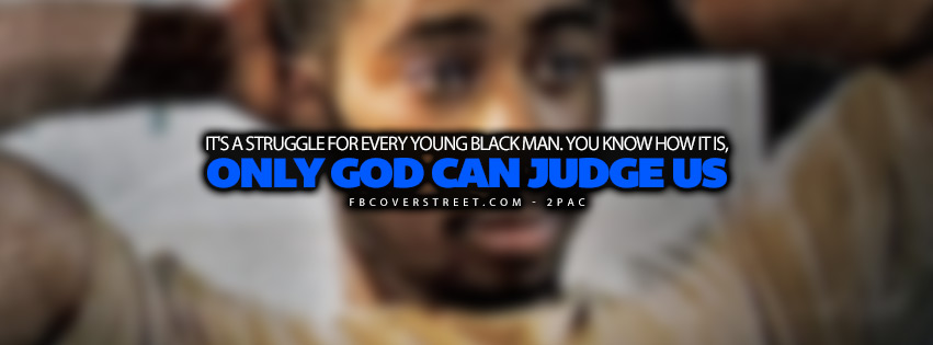 Only God Can Judge Us 2pac Quote Wallpaper
