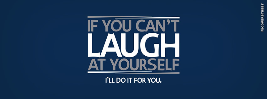 If You Cant Laugh At Yourself  Picture