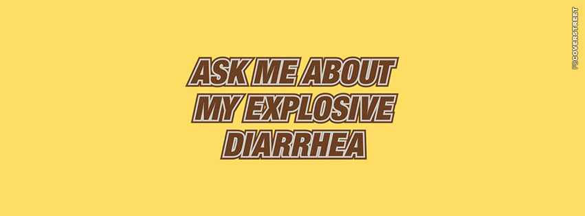 Ask Me About My Explosive Diarrhea  Wallpaper