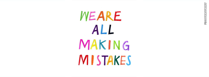 We Are All Making Mistakes  Picture