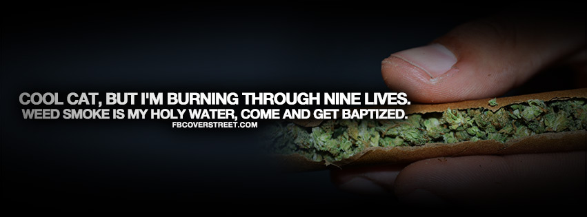 Weed Smoke Is My Holy Water Quote Facebook Cover