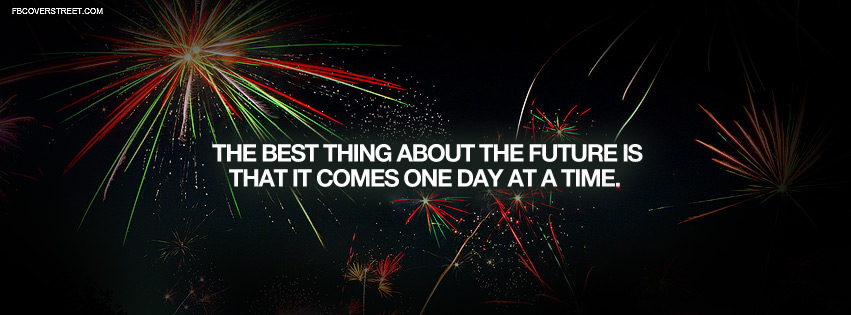 The Best Thing About The Future Quote Picture