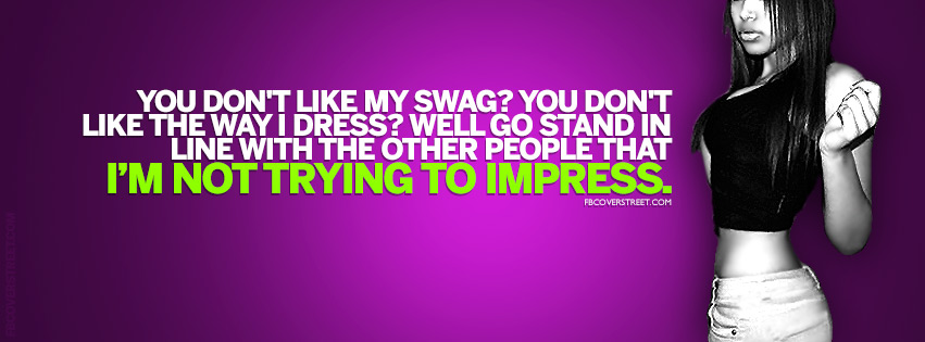 Im Not Trying To Impress You Quote Picture