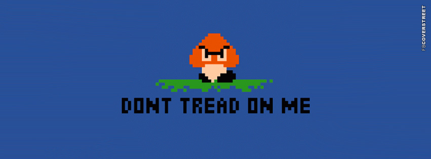 Dont Tread on Me Mario Enemy  Facebook Cover