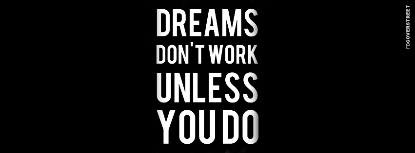 Dreams Dont Work Unless You Do  Wallpaper