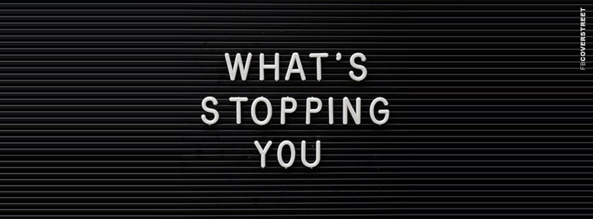 Whats Stopping You  Picture